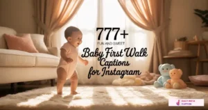 Baby First Walk Captions for Instagram
