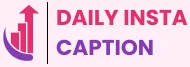 Daily Instagram Captions