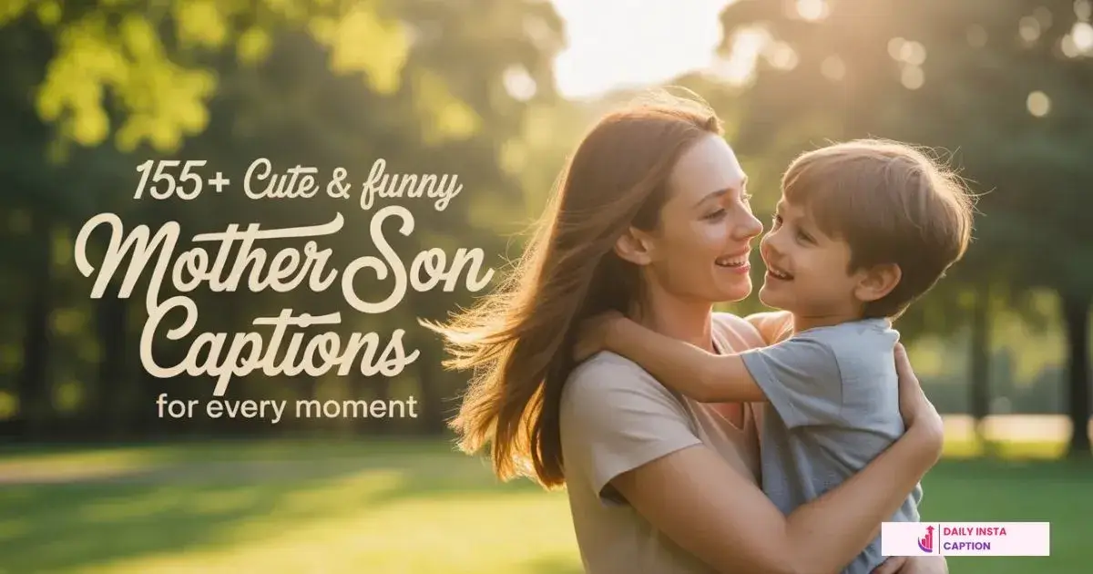 Mother Son Captions
