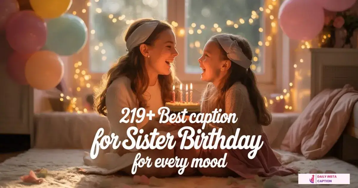 Caption for Sister Birthday