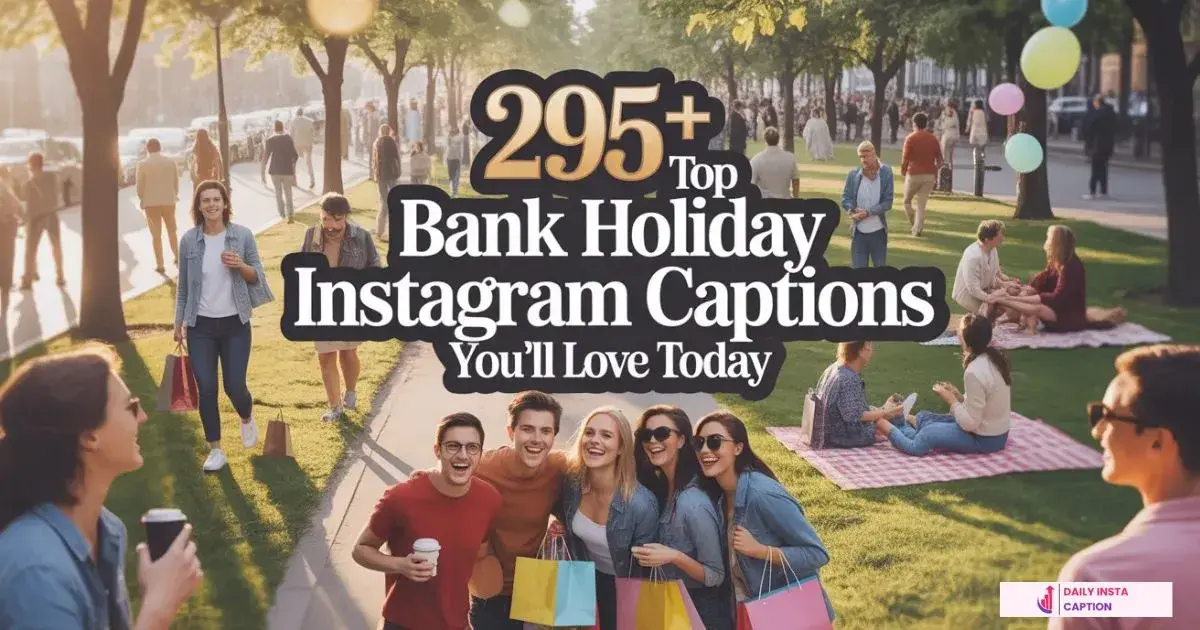 Bank Holiday Instagram Captions