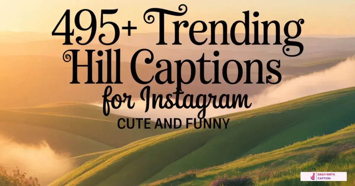 hill captions for instagram