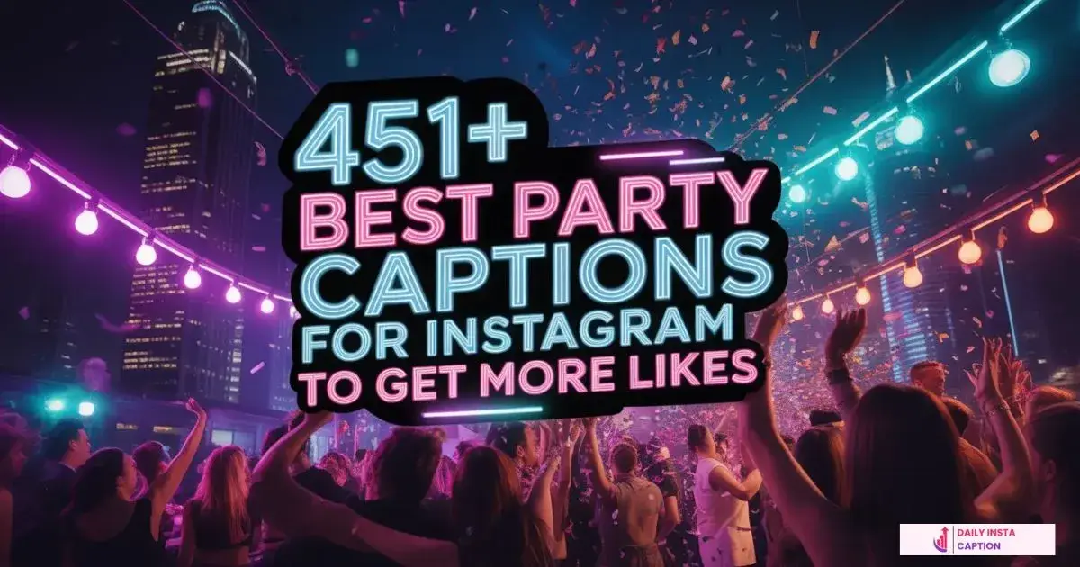 Party Captions for Instagram