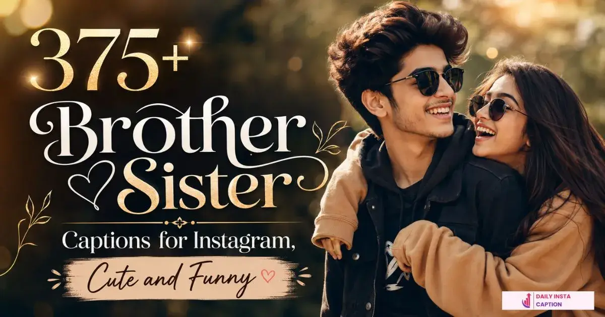 Brother Sister Captions for Instagram